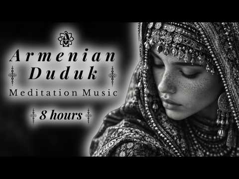 Armenian Duduk Ancient Whispers 🌄 8 Hours Ad-Free Soulful Music for Deep Sleep, Meditation &amp; Calm