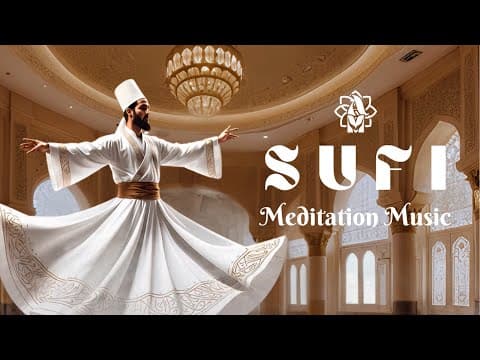 Sufi Meditation Music for your Inner Peace, Tranquility and Well-Being | Eliminate Negative Emotions