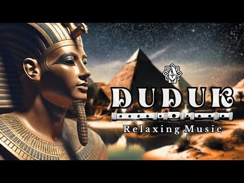 Duduk Deep Meditation Music | Pharaoh's Mystery | Egyptian Soundscape | Relaxing & Stress Relief