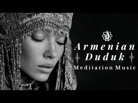 Armenian Duduk Silent Prayer π Deep Meditation Music for Inner Peace, Relaxation & Serenity