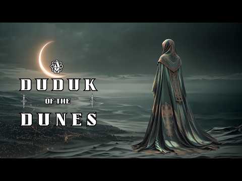 Duduk of Moonlit Dunes π Peaceful Duduk Music for Deep Sleep, Relaxation & Inner Peace