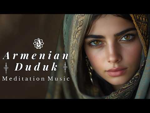 Armenian Duduk Contemplation 🌄 Gentle Meditation Music for Serenity, Deep Relaxation & Inner Peace