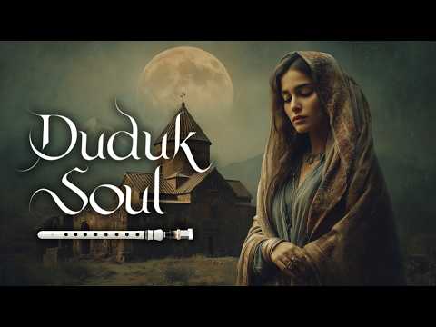 Duduk Gentle Silence ๐ฟ Soulful Armenian Music for Deep Peace, Relaxation & Inner Calm